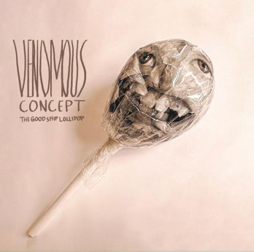 VENOMOUS CONCEPT / THE GOOD SHIP LOLLIPOP