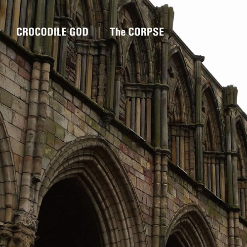 Crocodile God / The Corpse Split 
