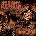 FREAKY MACHINE / SMOKE