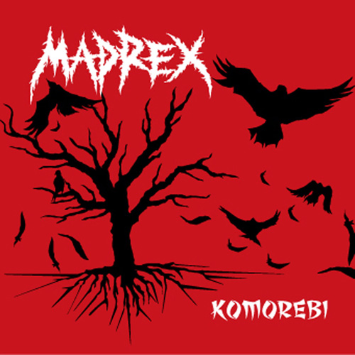 MADREX / KOMOREBI