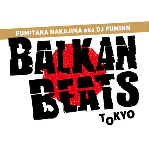 DJ FUMINN / BALKANBEATS TOKYO MIX Vol.3
