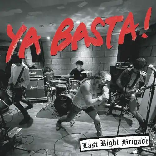 LAST RIGHT BRIGADE / YA BASTA! (CD)