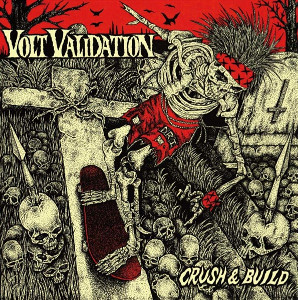 VOLT VALIDATION / CRUSH &BUILD