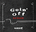 DJ CASIN / Goin' Off 