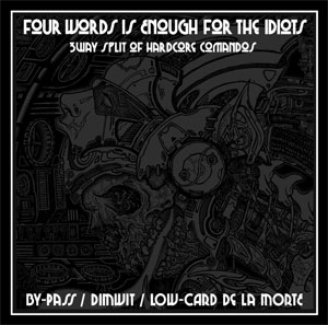 BY-PASS / DIMWIT / LOWCARD de la morte 3way Split