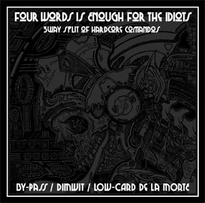 BY-PASS / DIMWIT / LOWCARD de la morte 3way Split