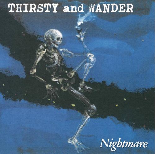 Nightmare / THIRSTY and WANDER