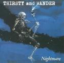 Nightmare / THIRSTY and WANDER